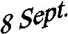8 Sept.