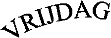 VRIJDAG